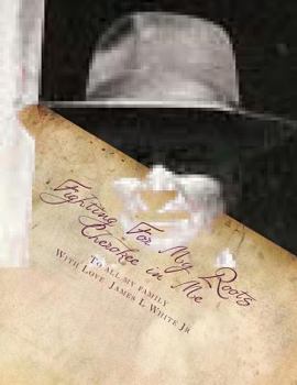 Paperback Fighting For My Roots Cherokee in Me Book