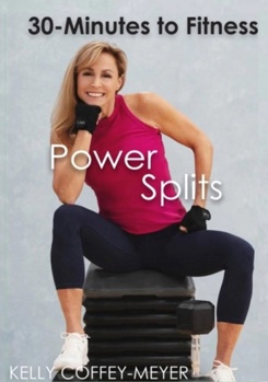 30 Minutes to Fitness: Power Splits with Kelly Coffey-Meyer