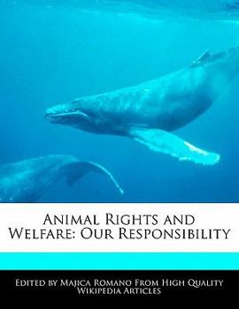 Animal Rights and Welfare : Our Responsibility