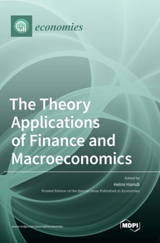 Hardcover The Theory Applications of Finance and Macroeconomics Book