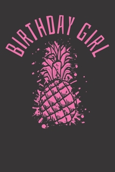Paperback Notebook: Pineapple Birthday For Girls Dot Grid Dotted 6x9 120 Pages Book