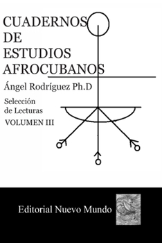 Paperback Cuadernos de Estudios Afrocubanos.: Seleccion de Lecturas. Volumen III [Spanish] Book