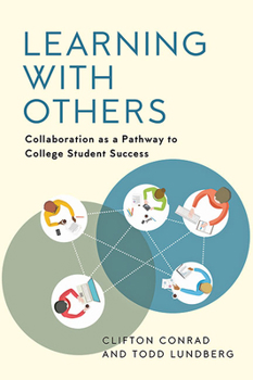 Hardcover Learning with Others: Collaboration as a Pathway to College Student Success Book