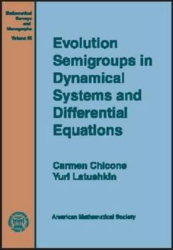 Hardcover Evolution Semigroups in Dynamical Systems and Differential Equations (Mathematical Surveys & Monographs) Book