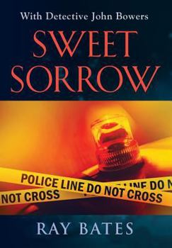 Hardcover SWEET SORROW - with Detective John Bowers Book