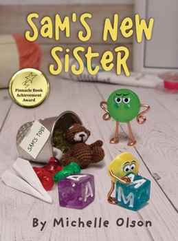Hardcover Sam's New Sister: A Sidesplitting Spin on Sibling Rivalry, Jealousy, and Big Brother Emotions for Kids 4-8 Book