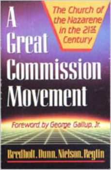 Paperback A Great Commission Movement: The Church of the Nazarene in the 21st Century Book