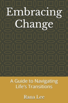 Paperback Embracing Change: A Guide to Navigating Life's Transitions Book