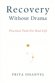 Paperback Recovery Without Drama: Practical Tools for Real Life Book