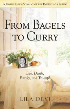 Paperback From Bagels to Curry: Life, Death, Family, and Triumph Book