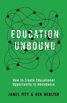 Paperback Education Unbound: How to Create Educational Opportunity in Abundance Book