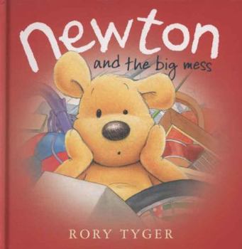 Hardcover Newton and the Big Mess. by Rory Tyger Book