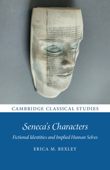 Paperback Seneca's Characters: Fictional Identities and Implied Human Selves Book