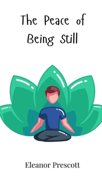 Hardcover The Peace of Being Still Book