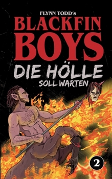 Blackfin Boys - Die Hölle soll warten: Das 2. Abenteuer (German Edition)