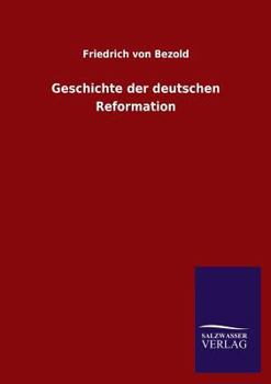 Paperback Geschichte Der Deutschen Reformation [German] Book