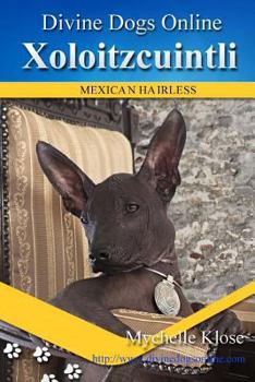 Paperback Xoloitzcuintli: Divine Dogs Online Book