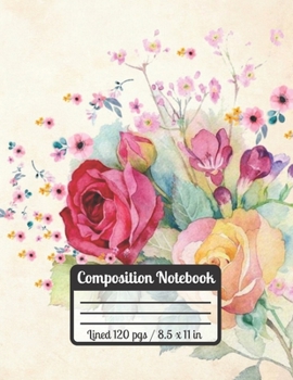 Paperback Compostition Notebook: ROSES: Cute Rose Notebook Watercolor Design For FLower Lovers Great Present For Students Book