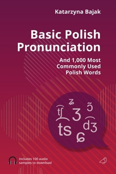 Paperback Basic Polish Pronunciation: And 1,000 Most Commonly Used Polish Words Book
