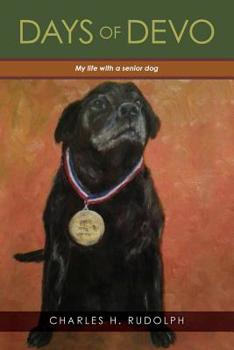 Paperback Days of Devo: My life with a senior dog Book