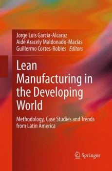 Paperback Lean Manufacturing in the Developing World: Methodology, Case Studies and Trends from Latin America Book