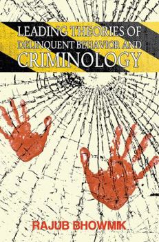 Hardcover Leading Theories Of Delinquent Behavior And Criminology Book