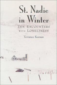 Hardcover St. Nadie in Winter: Zen Encounters with Loneliness Book