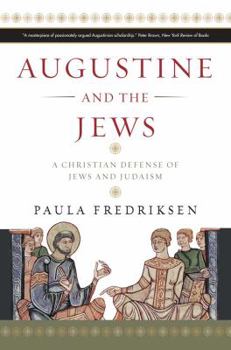Paperback Augustine and the Jews: A Christian Defense of Jews and Judaism Book