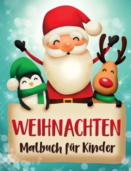 Paperback Weihnachten Malbuch f?r Kinder: Sch?nes Ausmalbuch zum Entspannen, Geschenkidee f?r Kinder, 50 Illustrationen [German] Book