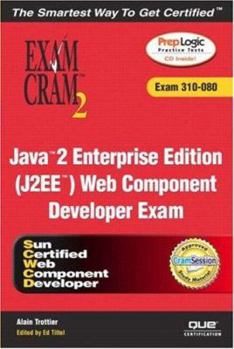 CD-ROM Java 2 Enterprise Edition (J2ee) Web Component Developer Exam: Cram 2 (Exam Cram 310-080) [With CDROM] Book