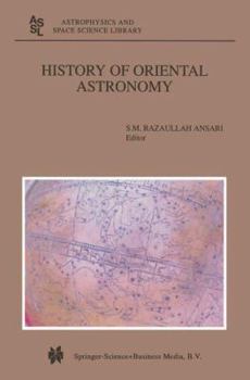 Paperback History of Oriental Astronomy: Proceedings of the Joint Discussion-17 at the 23rd General Assembly of the International Astronomical Union, Organised Book