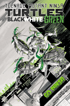 Paperback Teenage Mutant Ninja Turtles: Black, White, and Green Book