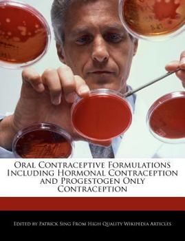 Paperback Oral Contraceptive Formulations Including Hormonal Contraception and Progestogen Only Contraception Book