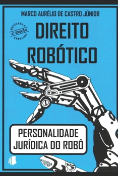 Paperback Direito Robótico: Personalidade Jurídica Do Robô [Portuguese] Book