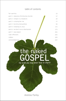 Paperback The Naked Gospel: Jesus Plus Nothing. 100% Natural. No Additives. Book