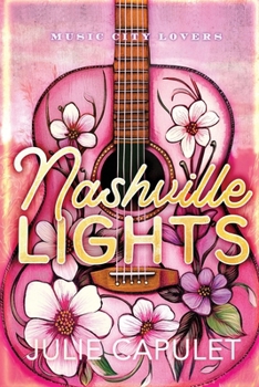 Nashville Lights: A Small Town Brother's Best Friend Romance (Music City Lovers) - Book #4 of the Music City Lovers