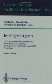 Paperback Intelligent Agents: Ecai-94 Workshop on Agent Theories, Architectures, and Languages, Amsterdam, the Netherlands, August 8 - 9, 1994. Proc Book
