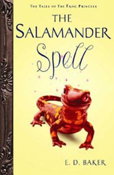 Hardcover The Salamander Spell: A Prequel to the Tales of the Frog Princess Book