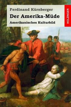 Paperback Der Amerika-Müde: Amerikanisches Kulturbild [German] Book