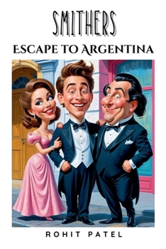 Paperback Smithers- Escape To Argentina Book