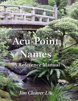 Paperback Acu-Point Names: A Reference Manual Book