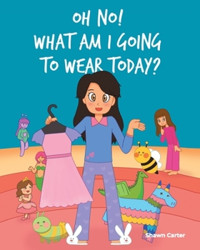 Paperback Oh No! What Am I Going to Wear Today? Book