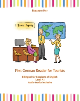 Paperback First German Reader for Tourists: bilingual for speakers of English Level A1 [German] Book