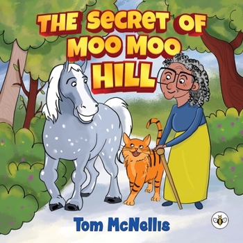 Paperback The Secret of Moo Moo Hill Book