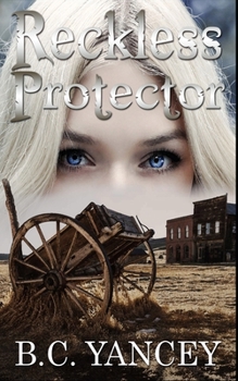 Reckless Protector: Book Three in the Isaacson Trilogy