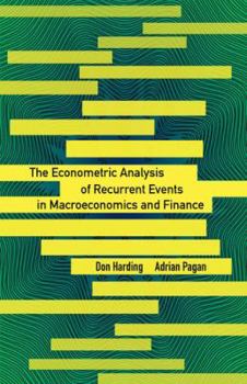 Hardcover The Econometric Analysis of Recurrent Events in Macroeconomics and Finance Book