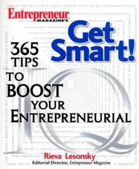 Paperback Get Smart!: 365 Tips to Boost Your Entrepreneurial IQ Book
