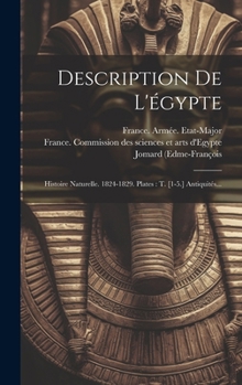 Hardcover Description De L'égypte: Histoire Naturelle. 1824-1829. Plates: T. [1-5.] Antiquités... [French] Book