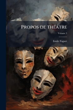 Paperback Propos de théâtre; Volume 3 [French] Book