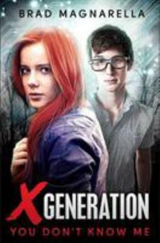 Paperback XGeneration 1: You Don't Know Me (XGeneration Series) Book